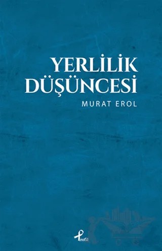 Yerlilik Düşüncesi – Murat Erol – Profil Kitap kitap kapağı