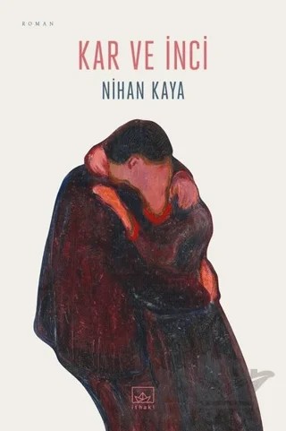 Kar ve İnci – Nihan Kaya – İthaki Yayınları kitap kapağı