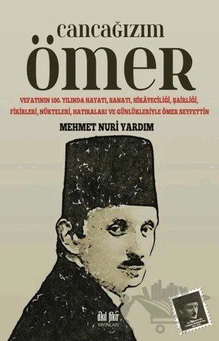 Cancağızım Ömer – Mehmet Nuri Yardım – Akıl Fikir Yayınları kitap kapağı