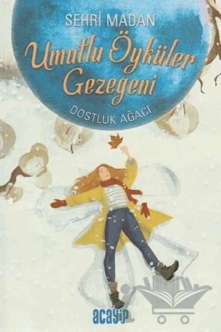 Umutlu Öyküler Gezegeni 2 - Dostluk Ağacı – Şehri Madan – Acayip Kitaplar kitap kapağı