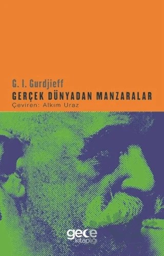Gerçek Dünyadan Manzaralar – G. I. Gurdjieff – Gece Kitaplığı kitap kapağı