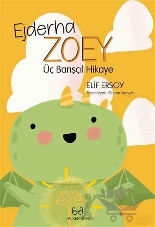 Ejderha Zoey Üç Barışçıl Hikaye – Elif Ersoy – Talker Kitap kitap kapağı