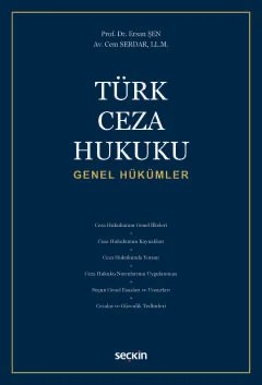 Türk Ceza Hukuku Genel Hükümler – Ersan Şen, Cem Serdar – Seçkin Yayıncılık kitap kapağı