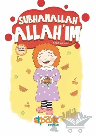 Subhanallah Allah'ım – Rabia Karzan – Siyer Çocuk Yayınları kitap kapağı
