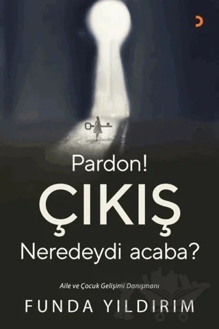 Pardon! Çıkış Neredeydi Acaba? – Funda Yıldırım – Cinius Yayınları kitap kapağı