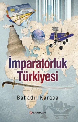 İmparatorluk Türkiyesi – Bayram Bahadır Karaca – Yakın Plan Yayınları kitap kapağı