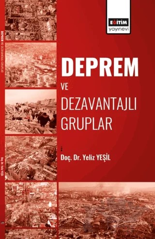 Deprem ve Dezavantajlı Gruplar – Yeliz Yeşil – Eğitim Yayınevi - Bilimsel Eserler kitap kapağı