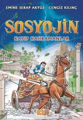 Sosyojin - Kayıp Kahramanlar – Cengiz Kılınç, Emine Serap Akyüz – Acayip Kitaplar kitap kapağı