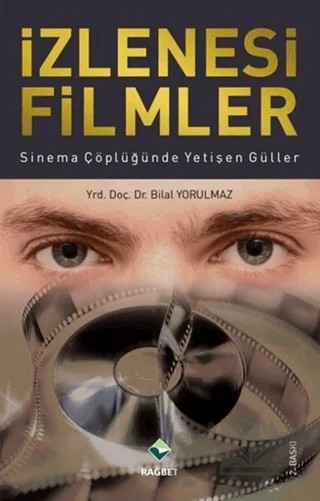 İzlenesi Filmler – Bilal Yorulmaz – Rağbet Yayınları kitap kapağı