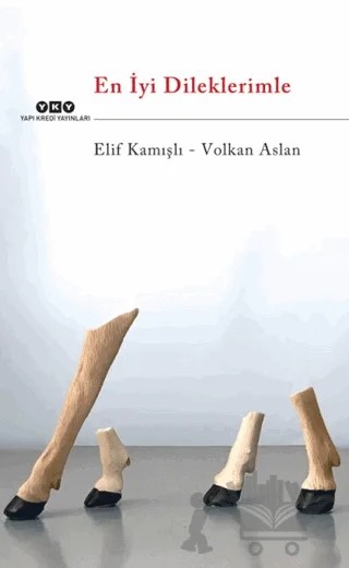 En İyi Dileklerimle – Elif Kamışlı, Volkan Aslan – Yapı Kredi Yayınları kitap kapağı