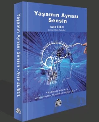 Yaşamın Aynası Sensin – Ayşe Elibol – Alan Yayıncılık kitap kapağı