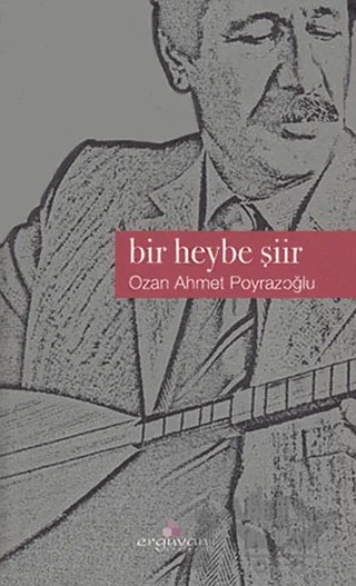 Bir Heybe Şiir – Ozan Ahmet Poyrazoğlu – Erguvan Yayınevi kitap kapağı