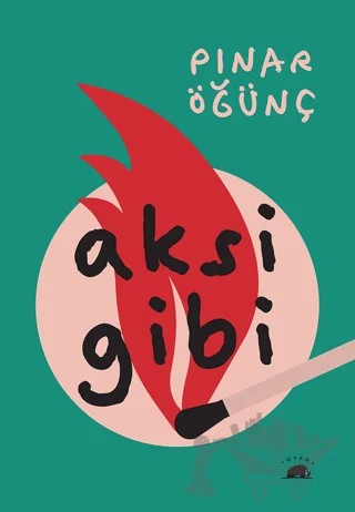 Aksi Gibi – Pınar Öğünç – Kolektif Kitap kitap kapağı