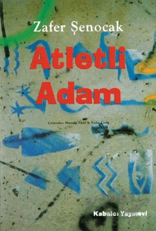 Atletli Adam – Zafer Şenocak – Kabalcı Yayınevi kitap kapağı