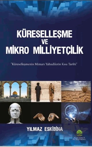 Küreselleşme ve Mikro Milliyetçilik – Yılmaz Eskibina – Platanus Publishing kitap kapağı
