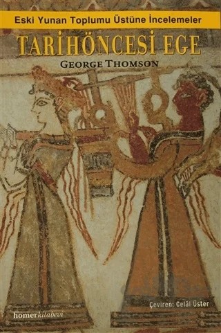 Tarihöncesi Ege – George Thomson – Homer Kitabevi kitap kapağı