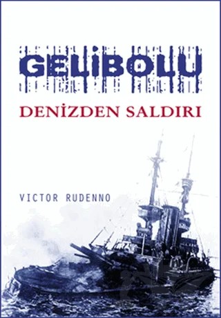 Gelibolu, Denizden Saldırı – Victor Rudenno – ODTÜ Geliştirme Vakfı Yayıncılık kitap kapağı