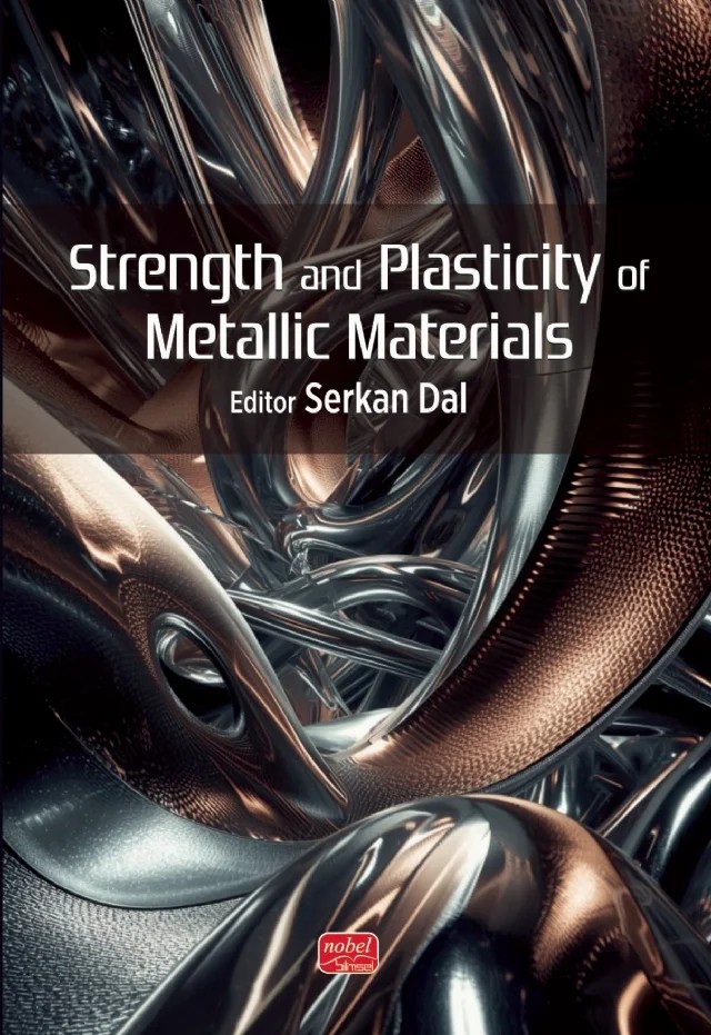 Strength and Plasticity of Metallic Materials – Khanqardash Asgarov, Igor Alex Vakulenko, Serkan Dal, Bülent Kurt – Nobel Bilimsel Eserler kitap kapağı