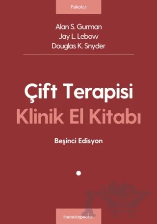 Çift Terapisi Klinik El Kitabı – Alan S. Gurman, Jay L. LEBOW, Douglas K. Snyder – Litera Yayıncılık kitap kapağı