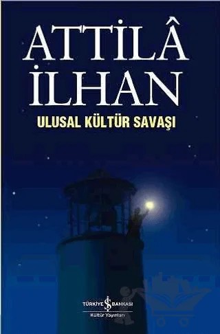 Ulusal Kültür Savaşı – Attila İlhan – İş Bankası Kültür Yayınları kitap kapağı
