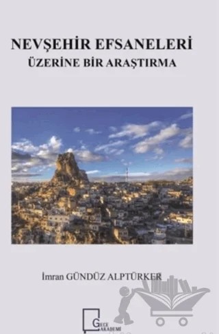 Nevşehir Efsaneleri Üzerine Bir Araştırma – İmran Gündüz Alptürker – Gece Akademi kitap kapağı