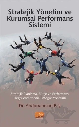 Stratejik Yönetim ve Kurumsal Performans Sistemi – Abdurrahman Baş – Nobel Bilimsel Eserler kitap kapağı
