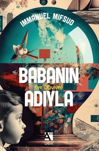 Babanın (ve Oğulun) Adıyla – Immanuel Mifsud – Axis Yayınları kitap kapağı