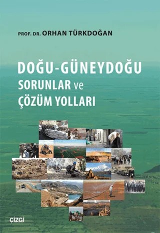 Doğu-Güneydoğu Sorunlar ve Çözüm Yolları – Orhan Türkdoğan – Çizgi Kitabevi Yayınları kitap kapağı