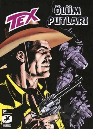 Tex Yeni Seri 25 - Ölüm Putları / Kara Altın – Gianfranco Manfredi, Mauro Boselli – Çizgi Düşler Yayınevi kitap kapağı