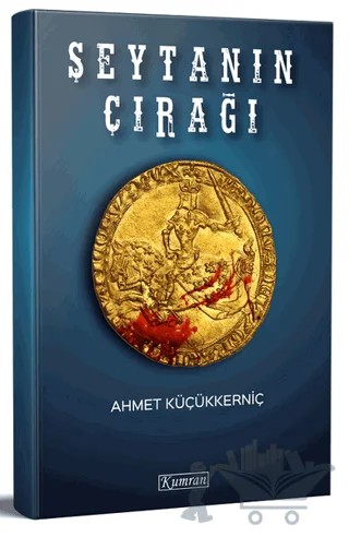 Şeytanın Çırağı – Ahmet Küçükkerniç – Kumran Yayınları kitap kapağı
