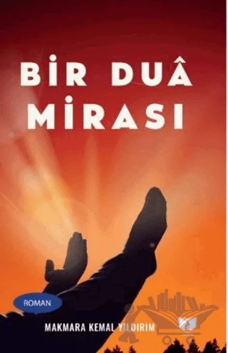 Bir Dua Mirası – Makmara Kemal Yıldırım – Ateş Yayınları kitap kapağı