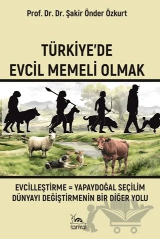 Türkiye'de Evcil Memeli Olmak – Şakir Önder Özkurt – Sarmal Kitabevi kitap kapağı