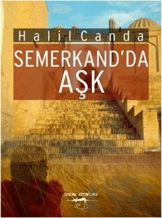 Semerkand'da Aşk – Halil Canda – Sokak Kitapları Yayınları kitap kapağı