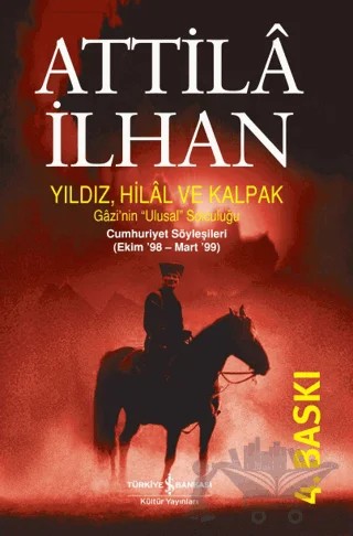 Yıldız, Hilal ve Kalpak – Attila İlhan – İş Bankası Kültür Yayınları kitap kapağı