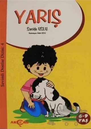 Sevimli Dostlar Dizisi 4 - Yarış – Sacide Uslu – Akçağ Yayınları kitap kapağı