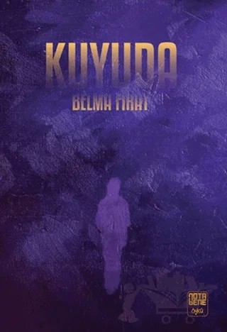Kuyuda – Belma Fırat – Nota Bene Yayınları kitap kapağı