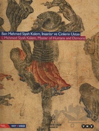 Ben Mehmed Siyah Kalem, İnsanlar ve Cinlerin Ustası – Kolektif – Yapı Kredi Yayınları kitap kapağı