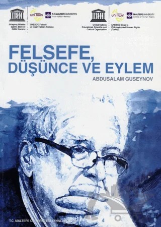 Felsefe, Düşünce ve Eylem – Abdusalam Guseynov – Maltepe Üniversitesi Yayınları kitap kapağı