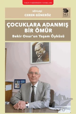 Çocuklara Adanmış Bir Ömür – Ceren Güneröz – İmge Kitabevi Yayınları kitap kapağı