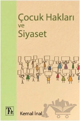 Çocuk Hakları ve Siyaset – Kemal İnal – Töz Yayınları kitap kapağı