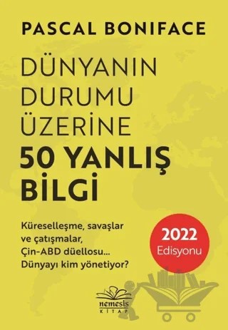 Dünyanın Durumu Üzerine 50 Yanlış Bilgi – Pascal Boniface – Nemesis Kitap kitap kapağı
