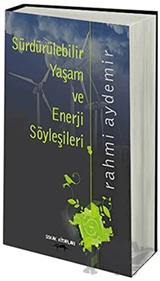 Sürdürülebilir Yaşam ve Enerji Söyleşileri – Rahmi Aydemir – Sokak Kitapları Yayınları kitap kapağı