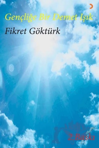Gençliğe Bir Demet Işık – Fikret Göktürk – Cinius Yayınları kitap kapağı