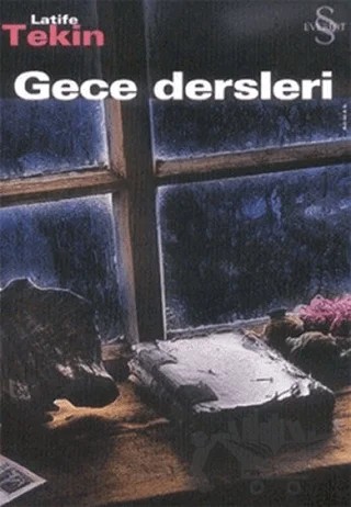 Gece Dersleri – Latife Tekin – Everest Yayınları kitap kapağı