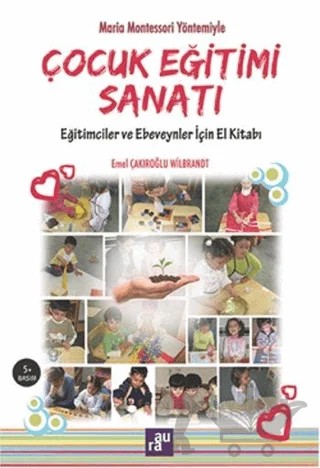 Çocuk Eğitimi Sanatı – Emel Çakıroğlu Wilbrandt – Aura Kitapları kitap kapağı