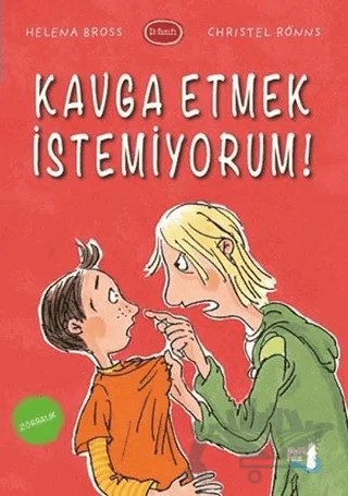 Kavga Etmek İstemiyorum! – Christel Rönns, Helena Bross – Büyülü Fener Yayınları kitap kapağı