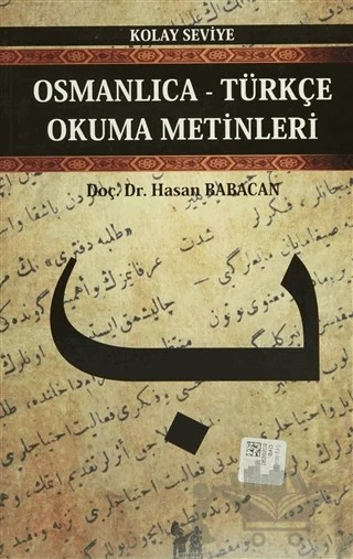 Osmanlıca-Türkçe Okuma Metinleri - Kolay Seviye-2 – Hasan Babacan – Altın Post Yayıncılık kitap kapağı