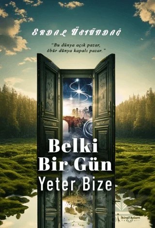 Belki Bir Gün Yeter Bize – Erdal Üstündağ – İkinci Adam Yayınları kitap kapağı