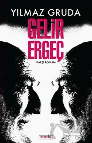 Gelir Ergeç – Yılmaz Gruda – Berfin Yayınları kitap kapağı