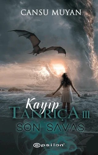Kayıp Tanrıça 3 - Son Savaş – Cansu Muyan – Epsilon Yayınevi kitap kapağı